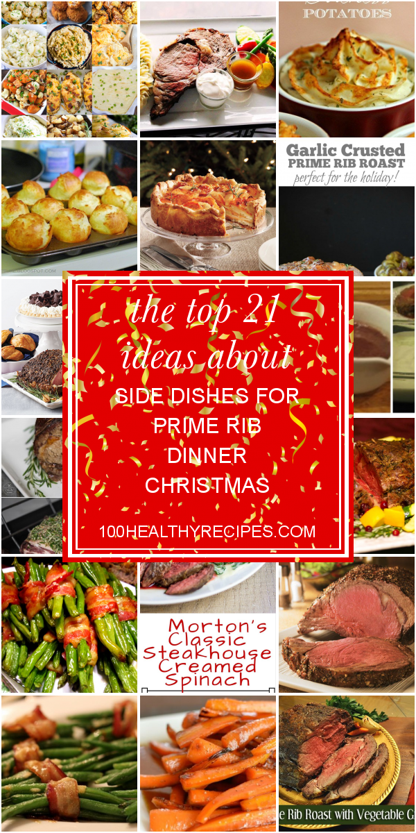 The top 21 Ideas About Side Dishes for Prime Rib Dinner Christmas